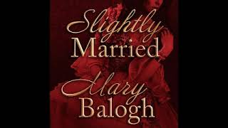 Slightly MarriedBedwyn Saga 1by Mary Balogh audiobook [upl. by Jandy128]