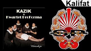 KAZIK amp KWARTET ProForma  Kalifat OFFICIAL AUDIO [upl. by Farrow]