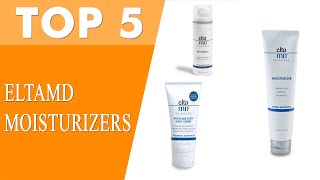 Best Eltamd Moisturizers 2021 [upl. by Namlak983]