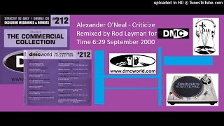 Alexander ONeal  Criticize DMC Rod Layman remix September 2000 [upl. by Anileme]