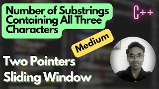 Number of Substrings Containing All Three Characters  Two Pointers  Sliding Window [upl. by Okuy307]