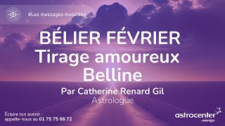 💖 Bélier Février Tirage Amoureux 💫 Message du Belline par Catherine Renard Gil [upl. by Lira]