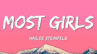 Hailee Steinfeld  Most Girls Lyrics [upl. by Amalita]