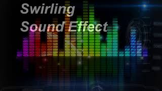 Swirling Sound Effect [upl. by Ramedlab]