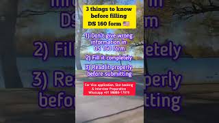 3 things to know before filling DS 160 form 🇺🇲  US DS 160 form filling usavisa usa [upl. by Dahsraf]