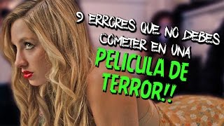 9 Errores que NO debes cometer en una PELÍCULA DE TERROR si quieres sobrevivir [upl. by Howzell]