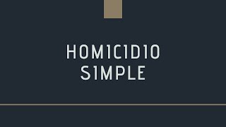 Homicidio simple [upl. by Oilcareh]