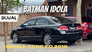 DIJUAL HONDA CIVIC FD1 FACELIFT 2010  MOBIL SEDAN MURAH GAUL IDOLA ANAK MUDA CIVIC BATMAN [upl. by Luapnaes]