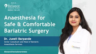 Anaesthesia for Safe amp Comfortable Bariatric Surgery  Dr Jueeli Barpande [upl. by Yrebmik632]