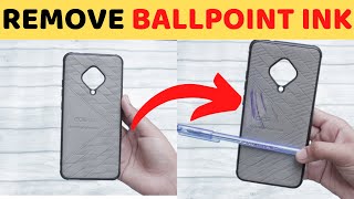 4 Best Ways to Remove Ballpoint or Pen Ink stains from Phone Cover [upl. by Cocks]