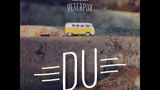 Peter Pux  Du Official Video [upl. by Sum266]