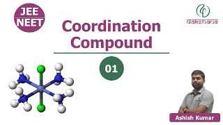 JEE amp NEET  Chemistry  Coordination Compound  L 01  Ashish Kumar [upl. by Marleah]