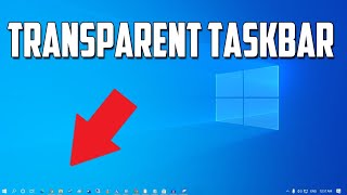 How to Make Fully Transparent Taskbar in Windows 10 [upl. by Anrym802]