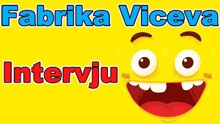 Fabrika Viceva  Intervju  Smeh do suza  Najbolji vicevi  Smešni vicevi  Zabava  Humor  Smesno [upl. by Illehs501]