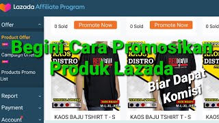 Cara Promosikan Produk Lazada Affiliate [upl. by Ainahpets]