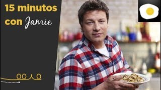 15 MINUTOS CON JAMIE  Recetas rápidas y sabrosas con el chef británico [upl. by Gratia979]