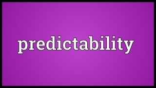 Predictability Meaning [upl. by Stoll]