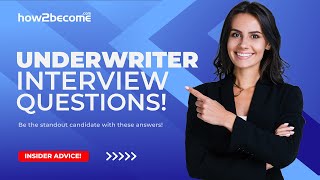 UNDERWRITER INTERVIEW QUESTIONS amp ANSWERS How to Pass Underwriter Interview Questions [upl. by Dang11]