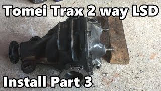 Tomei Trax 2 way LSD install on the 1996 Nissan 240sx S14 drift build Part Three [upl. by Adai]