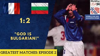 Greatest matches Ep2 WCQ 1993 France  Bulgaria 12 [upl. by Grimbly419]