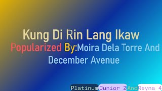 Re Upload With Mv Lyrics Kung DI Rin Lang Ikaw Moira And December Avenue KaraokeInstReyna 4 [upl. by Nevin]