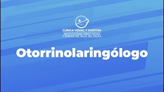 Otorrinolaringólogo  Clínica Visual y Auditiva Cali [upl. by Irok]