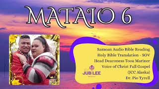 MATAIO 5 amp 6 Bible Reading  Samoan Translation SOV [upl. by Mok]