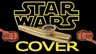 Star Wars Theme Kazoo Cover [upl. by Ytirev]