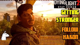 Lets Play Dying Light 2 5 Getting Stronger  Follow Hakon [upl. by Giusto386]