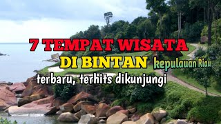 7 TEMPAT WISATA DI BINTAN  WISATA KEPULAUAN RIAU Kepri hits dikunjungi [upl. by Stanfield]