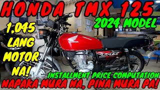 DITO MURA TALAGA  HONDA TMX 125  2024 MODEL  INSTALLMENT PRICE COMPUTATION [upl. by Nagap]