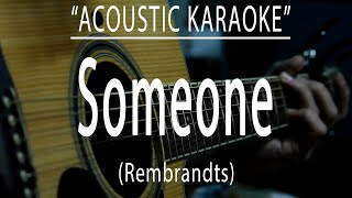 Someone  Rembrandts Acoustic karaoke [upl. by Juliet554]