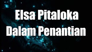 Elsa Pitaloka  Dalam Penantian Official Music Video HD [upl. by Leticia521]