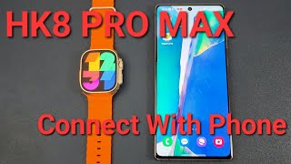 How HK8 PRO MAX Connect with PhoneDetailed Setup GuideSame Steps HK9 PRO HW9 Ultra Max Smartwatch [upl. by Lilith481]