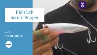 NEW FishLab Scrum Popper  Big Tuna Beware [upl. by Liggett]