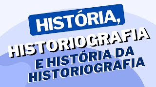 História Historiografia e História da Historiografia  por Valdei Araujo [upl. by Nestor]