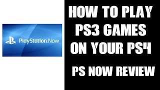 How To Play PS3 Games On Your PS4 Playstation Now Review [upl. by Zacharias]