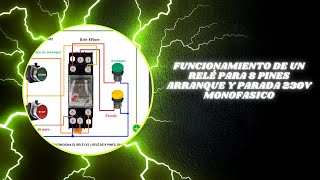 Funcionamiento de un relé para 8 pines arranque y parada 230V monofasico [upl. by Kenwee]