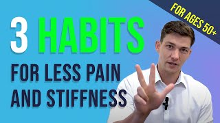 3 Daily Habits for LESS Pain amp Stiffness for 50 [upl. by Kingsbury312]