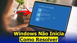 Windows Não Inicia  Como Resolver Solução de Problemas Reparo de Inicialização Solução [upl. by Behka]