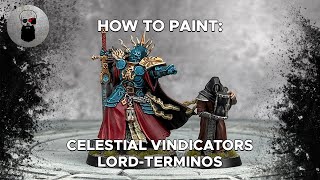 Contrast How to Paint Celestial Vindicators LordTerminos [upl. by Ecinom]