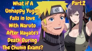 What if a UnhappyYugao falls in love with Naruto after Hayates death during the Chunin Exams Part2 [upl. by Gaynor]