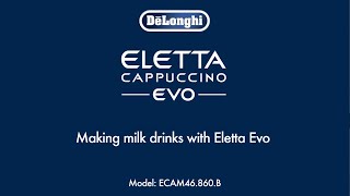 Eletta Evo ECAM 46860B  How to make perfect milk drinks [upl. by Yuji865]