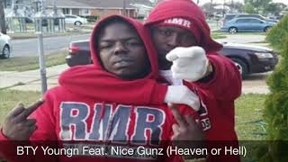 BTY Youngn Feat Nice Gunz Heaven or Hell [upl. by Arnon]