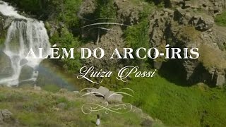 Além Do ArcoÍris  Luiza Possi [upl. by Anitap]