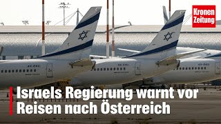 Israels Regierung warnt vor Reisen nach Österreich  kronetv NEWS [upl. by Phalan]