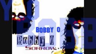 Bobby O  Sorrow Long ReRemixed Version [upl. by Maples]