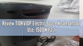 Review TIOKVIOP Electric Space Heater Indoor Use 1500W Fast Heating PTC Portable Heaters with Therm [upl. by Esiahc]