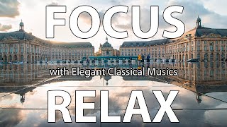 Timeless Elegance Classical Music for Focus and Relaxation [upl. by Annael]