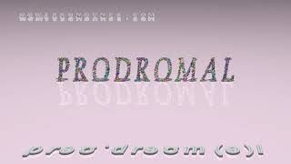 prodromal  pronunciation [upl. by Solorac]